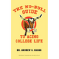 The No-Bull Guide to Acing College Life - Paperback