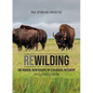 Rewilding: The Radical New Science of Ecological Recovery: The Illustrated Edition - Hardcover
