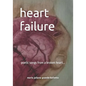 heart failure: poetic songs from a broken heart... - Paperback