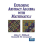 Exploring Abstract Algebra with Mathematica(r) - Paperback