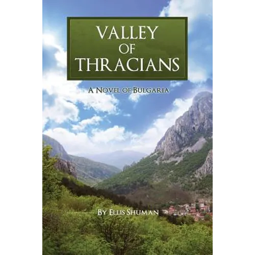 Valley of Thracians: A Novel of Bulgaria - Paperback