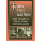 Tales, Then and Now: More Folktales As Literary Fictions for Young Adults - Paperback