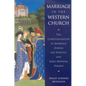 Marriage in the Western Church: The Christianization of Marriage During the Patristic and Early Medieval Periods - Paperback