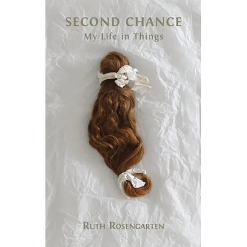 Second Chance: My Life in Things - Hardcover