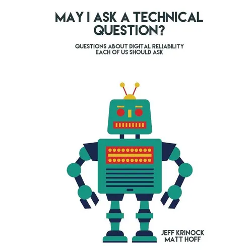 May I ask a Technical Question: Questions About Digital Reliability Each of Us S - Paperback
