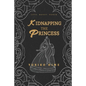Kidnapping The Princess - Paperback