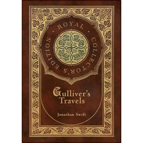 Gulliver's Travels (Royal Collector's Edition) (Case Laminate Hardcover with Jacket) - Hardcover