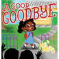 A Good Goodbye - Hardcover