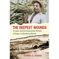 The Deepest Wounds: A Labor and Environmental History of Sugar in Northeast Brazil - Paperback