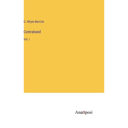 Contraband: Vol. I - Hardcover