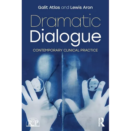Dramatic Dialogue: Contemporary Clinical Practice - Paperback