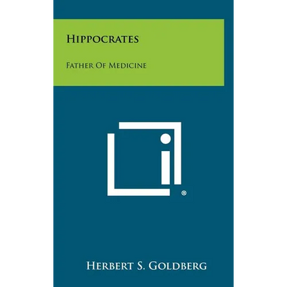 Hippocrates: Father Of Medicine - Hardcover