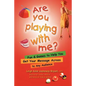 Are You Playing with Me? - Paperback