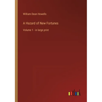 A Hazard of New Fortunes: Volume 1 - in large print - Paperback