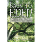 Back to Eden: Living Under the Original Blessing - Paperback