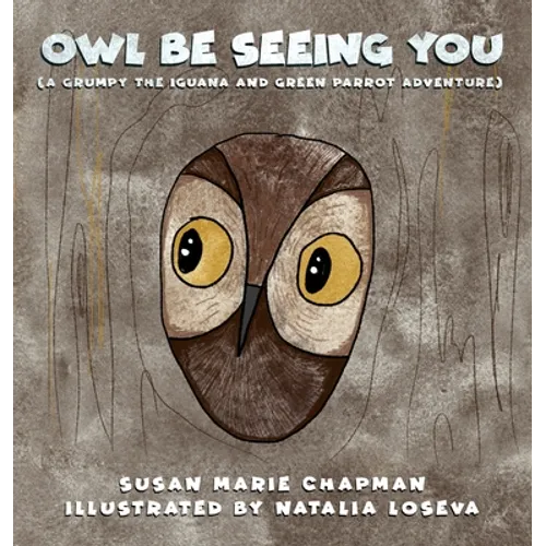 Owl Be Seeing You - Hardcover