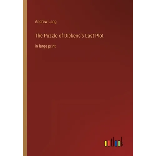 The Puzzle of Dickens's Last Plot: in large print - Paperback