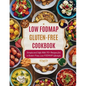 Low FODMAP Gluten-Free Cookbook: Simple and Safe With 115+ Recipes for a Gluten-Free, Low FODMAP Lifestyle - Paperback