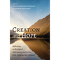 Creation and Hope - Hardcover