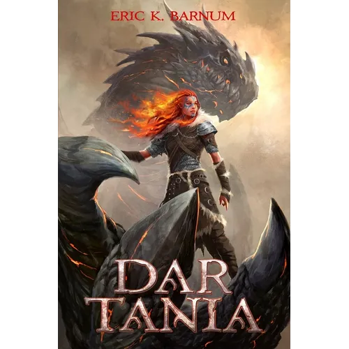 Dar Tania: How the First Priestess of Tiamat Arose and Founded the Dragon Empire of Morbattania - Paperback