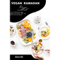 Vegan Ramadan recipe cook book: over 70 delicious vegan recipes, for suhoor, Iftar, and Eid for the holy month - Paperback