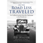 On the Road Less Traveled: An Unlikely Journey from the Orphanage to the Boardroom - Hardcover