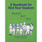 A Handbook for First Year Teachers: Ready, Set, Go! - Paperback
