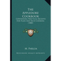The Appledore Cookbook: Containing Practical Receipts For Plain And Rich Cooking (1880) - Paperback