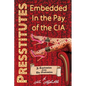 Presstitutes Embedded in the Pay of the CIA: A Confession from the Profession - Paperback