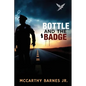 Bottle and the Badge: A Cop's Journey from Addiction to Atonement - Paperback