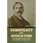 Democracy and Education: An Introduction to the Philosophy of Education - Paperback