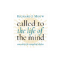 Called to the Life of the Mind: Some Advice for Evangelical Scholars - Paperback