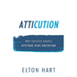 Atticution: Why Success Equals Attitude Plus Execution - Paperback