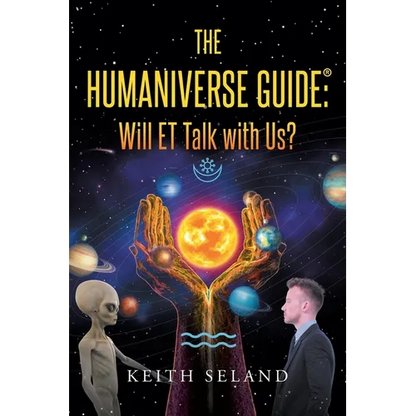 The Humaniverse Guide: Will ET Talk with Us? - Paperback