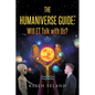 The Humaniverse Guide: Will ET Talk with Us? - Paperback