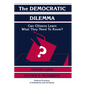 The Democratic Dilemma: Can Citizens Learn What They Need to Know? - Paperback