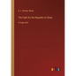 The Fight for the Republic in China: in large print - Paperback