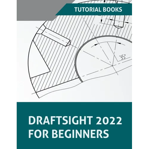DraftSight 2022 For Beginners - Paperback