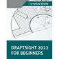 DraftSight 2022 For Beginners - Paperback