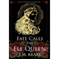 Fate Calls the Elf Queen - Hardcover