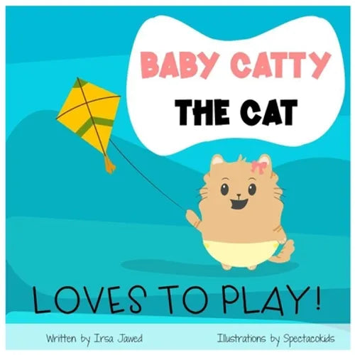 Baby Catty The Cat loves to play: first words picture book For children ages 0-6, first words for toddlers, toy vocabulary, reading readiness skills, - Paperback
