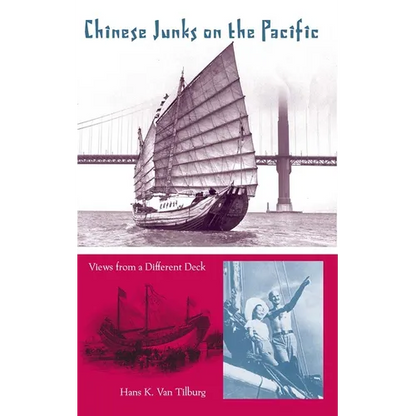 Chinese Junks on the Pacific: Views from a Different Deck - Paperback