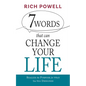 7 WORDS that can CHANGE YOUR LIFE: Realize the Purpose for Which You Were Designed - Paperback