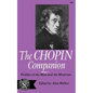 The Chopin Companion: Profiles of the Man and the Musician - Paperback