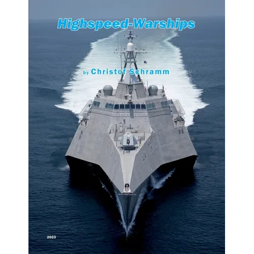 Highspeed-Warships: An overview about naval fast attack crafts, catamarans, trimarans, hydrofoils and hovercrafts - Paperback