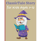 ClassicTale Story for Kids Ages 7-12: Classic Kids Books, Gifts for Families, Story of a Little Prince - Paperback