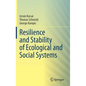 Resilience and Stability of Ecological and Social Systems - Hardcover