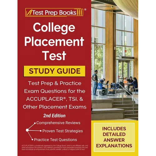 College Placement Test Prep: College Placement Test Study Guide and Practice Questions [2nd Edition] - Paperback