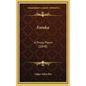 Eureka: A Prose Poem (1848) - Hardcover