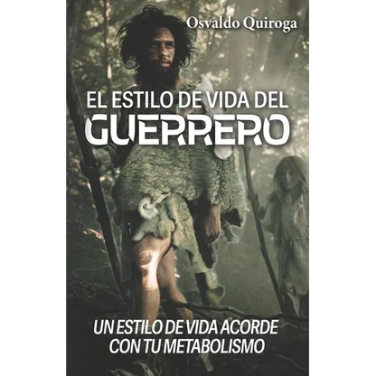 El estilo de vida del guerrero: Un estilo de vida acorde con tu metabolismo - Paperback